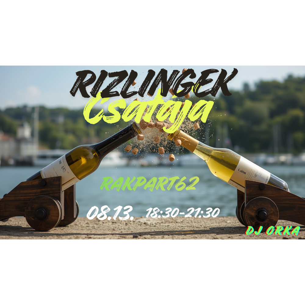 RIZLINGEK CSATÁJA - Sétáló Borkóstoló (Szeged) 08.13. Early Bird JEGY