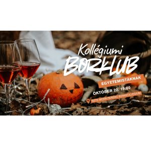 KOLLÉGIUMI BORKLUB - Szekszárdi borok | Borkóstoló EGYETEMISTÁKNAK (KÜLSŐS JEGY)